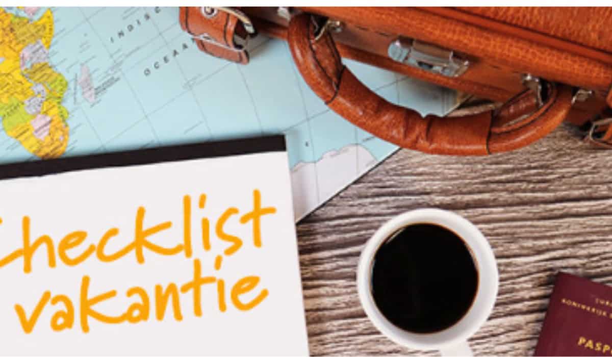 Zorgeloos op reis met de complete vakantie checklist voor jouw volgende vakantie